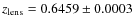 $z_{\rm lens}=0.6459\pm0.0003$