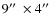 $9\hbox{$^{\prime\prime}$ }\times4\hbox{$^{\prime\prime}$ }$