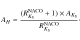 \begin{displaymath}A_{H}=\frac{(R_{K_{\rm S}}^{\rm NACO}+1)\times A_{K_{\rm S}}}{R_{K_{\rm S}}^{\rm NACO}}\cdot
\end{displaymath}
