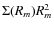 $\Sigma(R_{m})R_{m}^2$