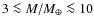 $3\la M/M_\oplus\la 10$