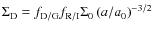 $\Sigma_{\rm D}= f_{\rm D/G}f_{\rm R/I}\Sigma_{0}\left(a/a_0\right)^{-3/2}$