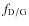 $f_{\rm D/G}$