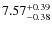 $\rm 7.57_{-0.38}^{+0.39}$