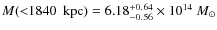 $M({<}1840~{\rm ~kpc})=6.18^{+0.64}_{-0.56}\times 10^{14}~M_{\odot}$