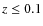$z\leq 0.1$