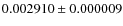 $0.002910\pm0.000009$