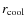 $r_{{\rm cool}}$