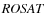 $\textit {ROSAT}$