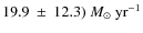 $19.9~\pm~12.3)~{M}_{\odot}~{\rm yr}^{-1}$