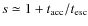 $s\simeq 1+t_{\rm acc}/t_{\rm esc}$