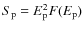 $S_{\rm p}=E_{\rm p}^2 F(E_{\rm p})$