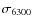 $\sigma_{6300}$