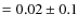 $=0.02\pm 0.1$