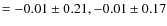 $=-0.01 \pm 0.21, -0.01\pm 0.17$