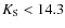 $K_{\rm S}<14.3$