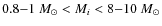 $0.8{-}1~M_\odot<M_i<8{-}10~M_\odot$