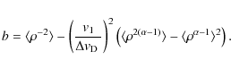 \begin{eqnarray*}b = \langle \rho^{-2} \rangle - \left({{\it v}_1\over\hbox{$\De...
...2(\alpha-1)} \rangle - \langle \rho^{\alpha-1} \rangle^2\right).
\end{eqnarray*}