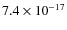 $7.4\times 10^{-17}$
