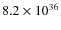 $8.2\times 10^{36}$