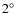 $2\hbox{$^\circ$ }$