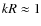 $kR \approx 1$