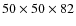 $50\times50\times82$