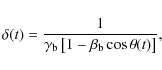\begin{displaymath}\delta(t) = \frac{1}{\gamma_{\rm b} \left[ 1 - \beta_{\rm b} \cos \theta(t)\right]},
\end{displaymath}