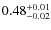 $0.48_{\rm -0.02}^{+0.01}$