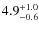 $4.9_{\rm -0.6}^{+1.0}$
