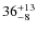 $36_{\rm -8}^{+13}$