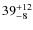 $39_{\rm -8}^{+12}$