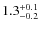 $1.3_{\rm -0.2}^{+0.1}$