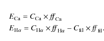 \begin{eqnarray*}&& E_{\rm Ca}= C_{\rm Ca} \times {\it ff}_{\rm Ca} \\
&& E_{\r...
...{\it ff}_{\rm H\alpha} - C_{\rm fil} \times {\it ff}_{\rm fil}.
\end{eqnarray*}