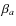 $\beta_a$