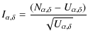 $\displaystyle I_{\alpha,\delta} =\frac{(N_{\alpha,\delta}-U_{\alpha,\delta})}{\sqrt{U_{\alpha,\delta}}}$