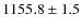 $1155.8 \pm 1.5$