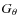 ${G_\theta}$
