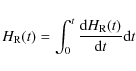 \begin{displaymath}{H_{\rm R}(t)=\int_{0}^{t}\frac{{\rm d}H_{\rm R}(t)}{{\rm d}t}{\rm d}t}
\end{displaymath}