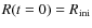 $R(t=0) = R_{\rm ini}$