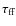 $\tau_{\rm ff}$