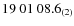 $19\ 01\ 08.6_{\rm (2)}$