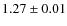 $1.27 \pm 0.01 $
