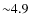 ${\sim}4.9$