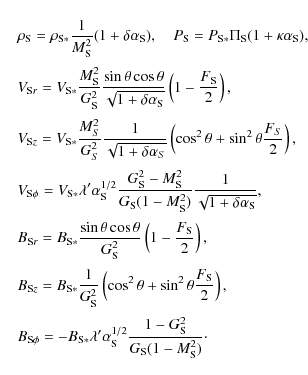 \begin{eqnarray*}&& \rho_{\rm S} = \rho_{{\rm S}*}\frac{1}{M_{\rm S}^2}(1 + \del...
...}^{1/2}\frac{1 - G_{\rm S}^2}{G_{\rm S}
(1 - M_{\rm S}^2)}\cdot
\end{eqnarray*}