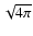 $\sqrt{4\pi}$