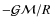 $-\mathcal{GM}/R$