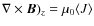 $\nabla \times
{\vec{B}})_{z}=\mu_{0}\langle J \rangle$