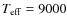 $T_{\rm eff}=9000$