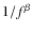 $1/f^\beta$